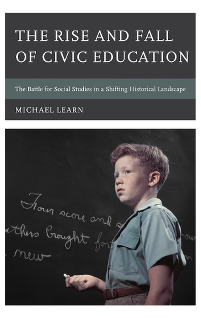 Michael Learn - The Rise and Fall of Civic Education - 9781475858853 ...