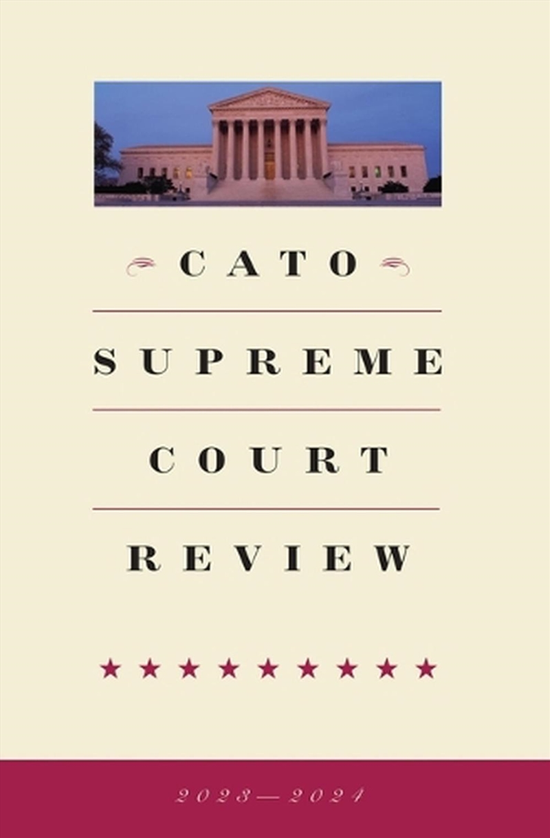 Cato Supreme Court Review 2023-2024/Product Detail/Law