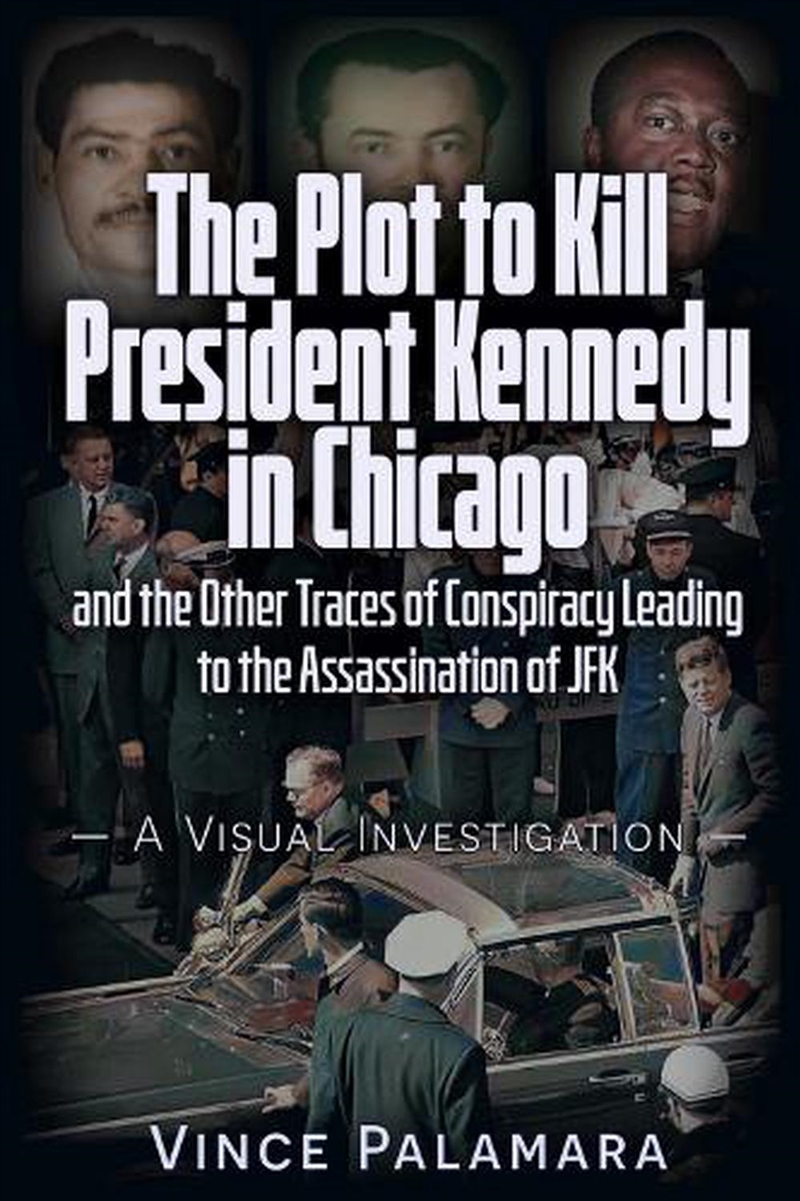 The Plot To Kill President Kennedy In Chicago/Product Detail/History