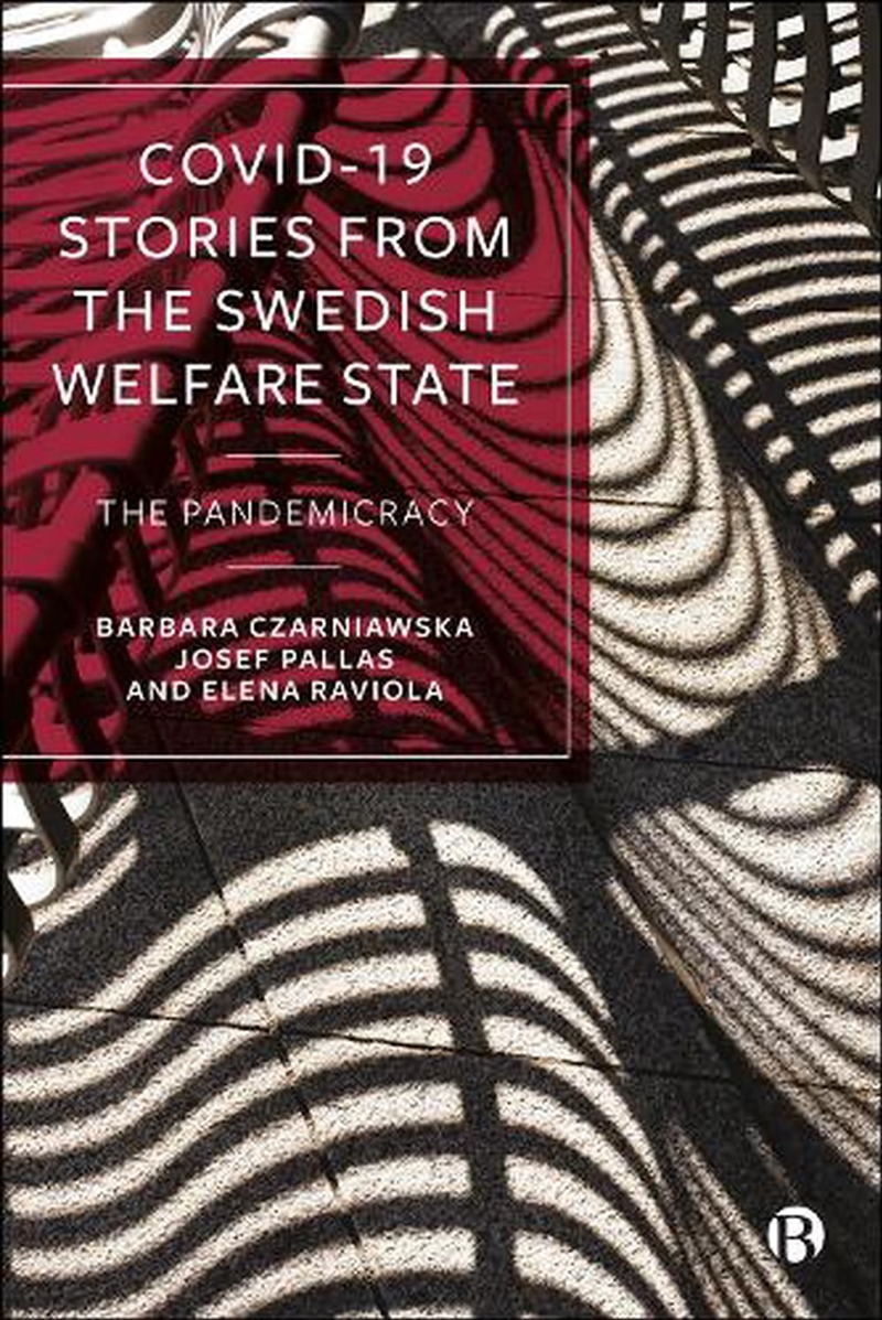 Covid-19 Stories From The Swedish Welfare State: The Pandemicracy/Product Detail/Politics & Government