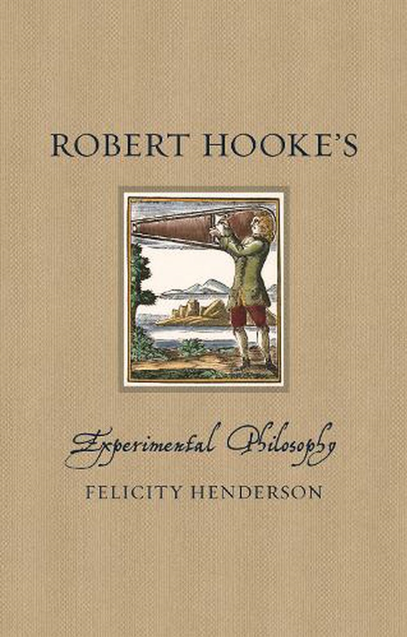 Robert Hooke's Experimental Philosophy/Product Detail/History
