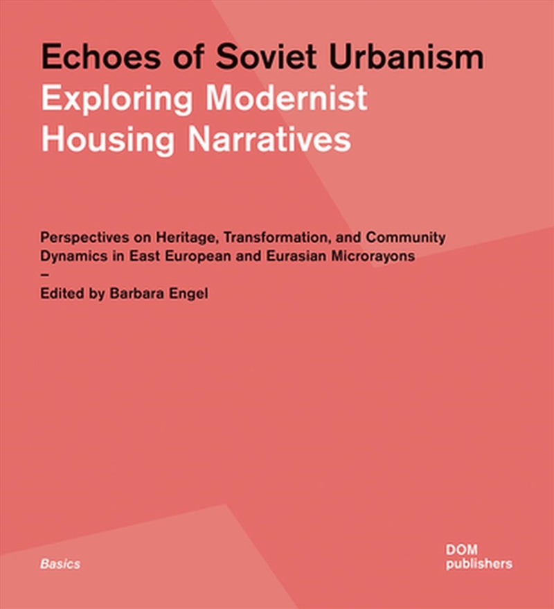 Echoes Of Soviet Urbanism: Exp/Product Detail/Architecture