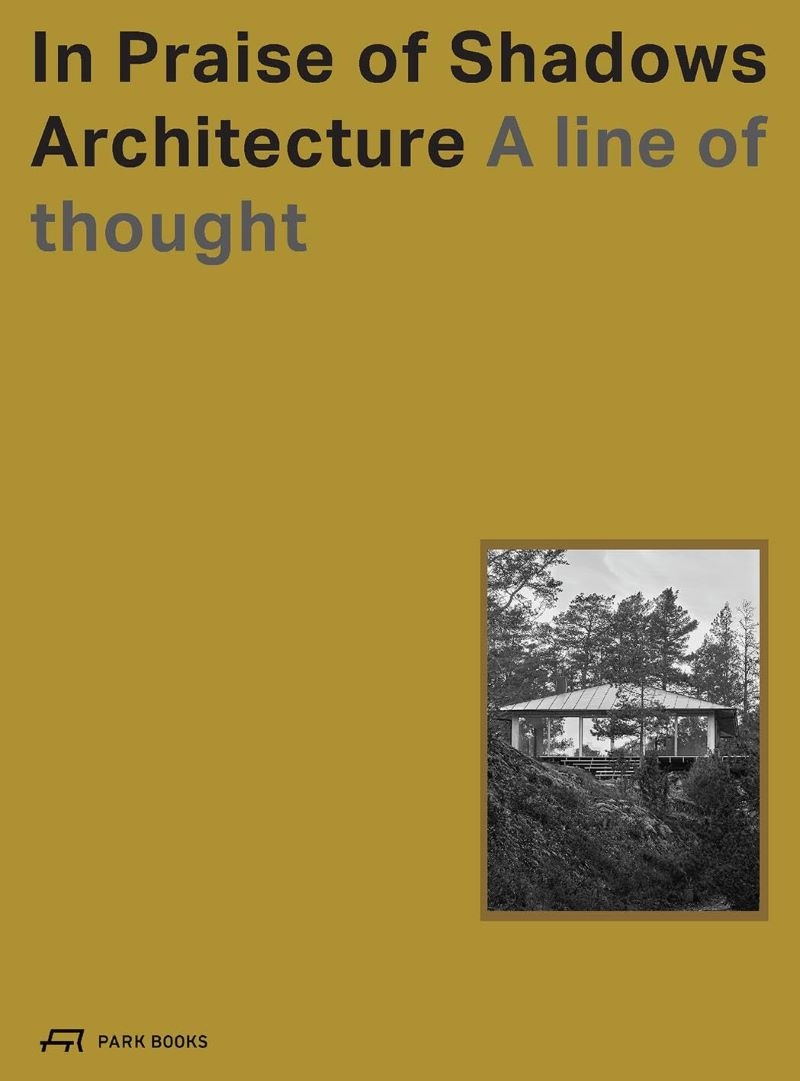 In Praise of Shadows Architecture - A Line of Thought/Product Detail/Architecture