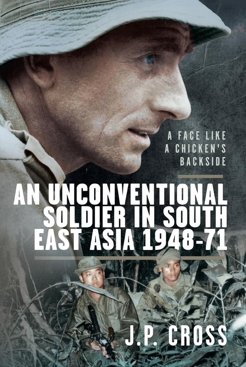 Face Like a Chicken's Backside - An Unconventional Soldier in South East Asia, 1948-71/Product Detail/Biographies & True Stories