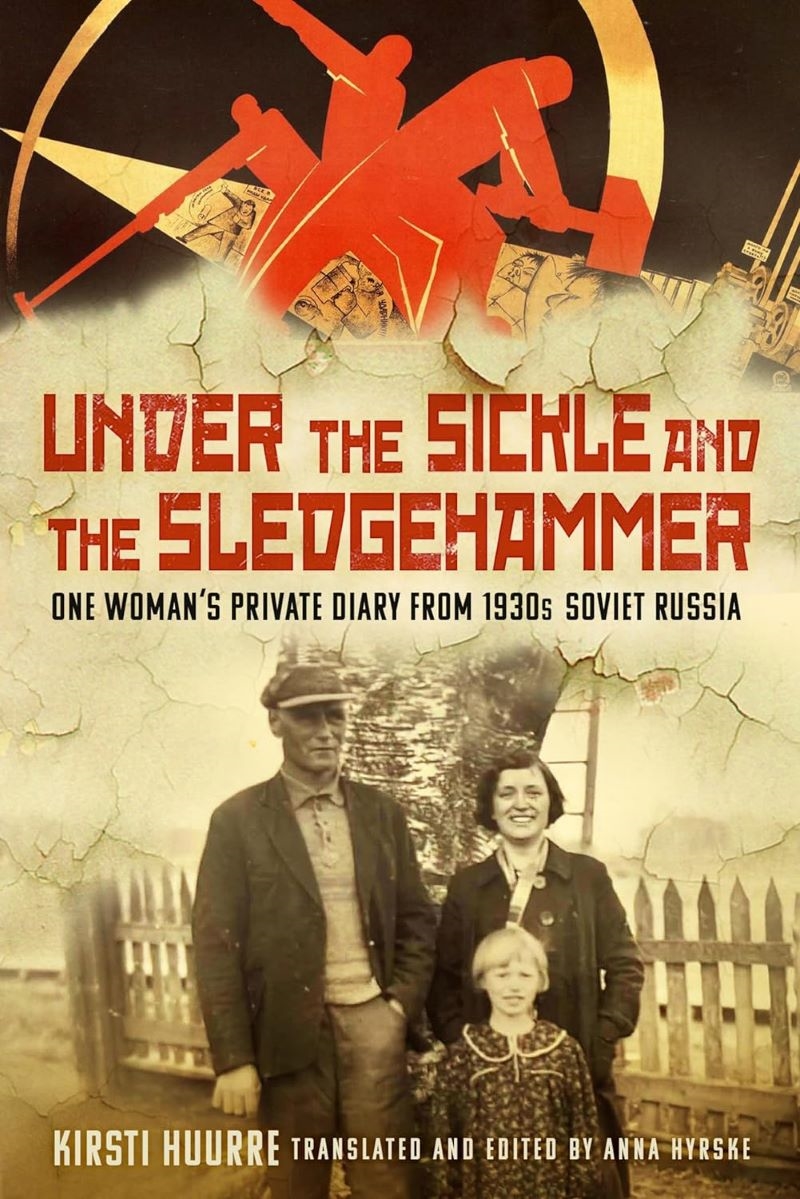 Under The Sickle And The Sledgehammer - One Woman'S Private Diary From 1930S Soviet Russia/Product Detail/Biographies & True Stories