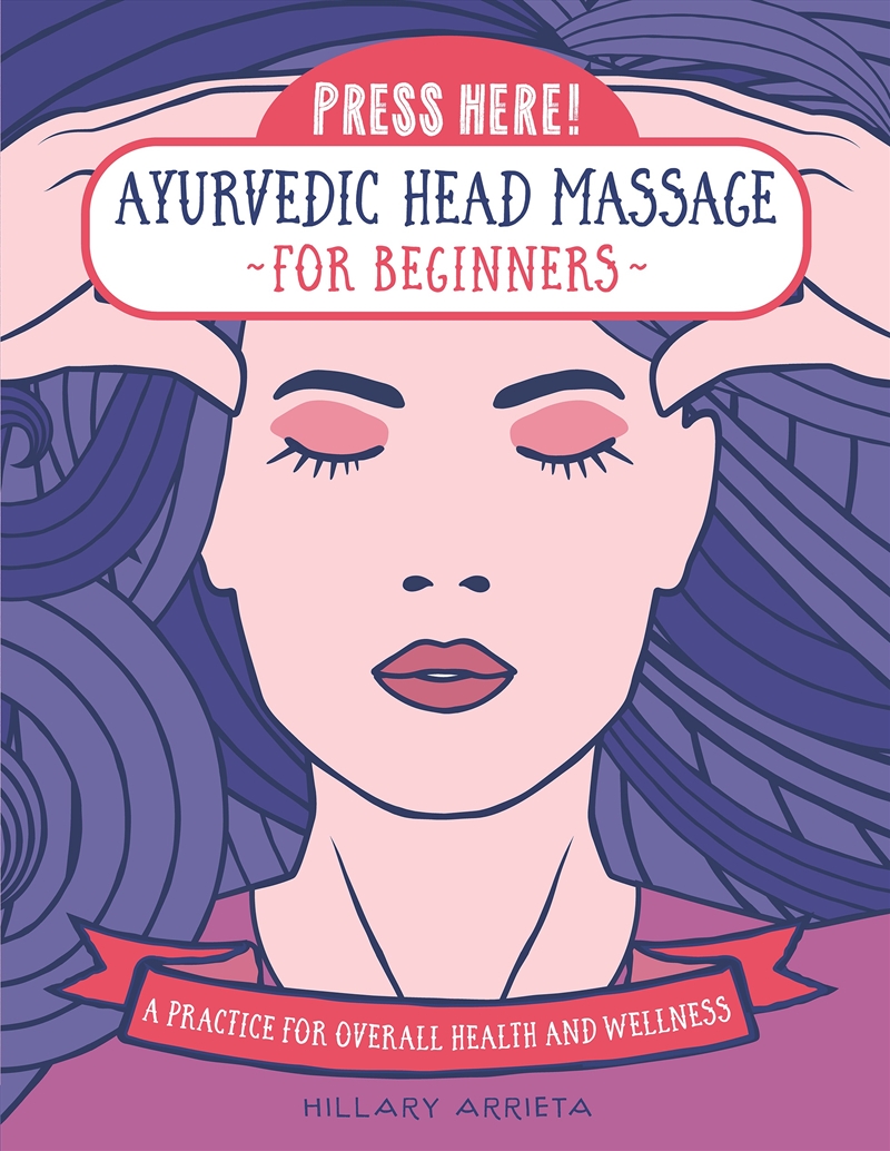 Ayurvedic Head Massage for Beginners (Press Here!)/Product Detail/Family & Health