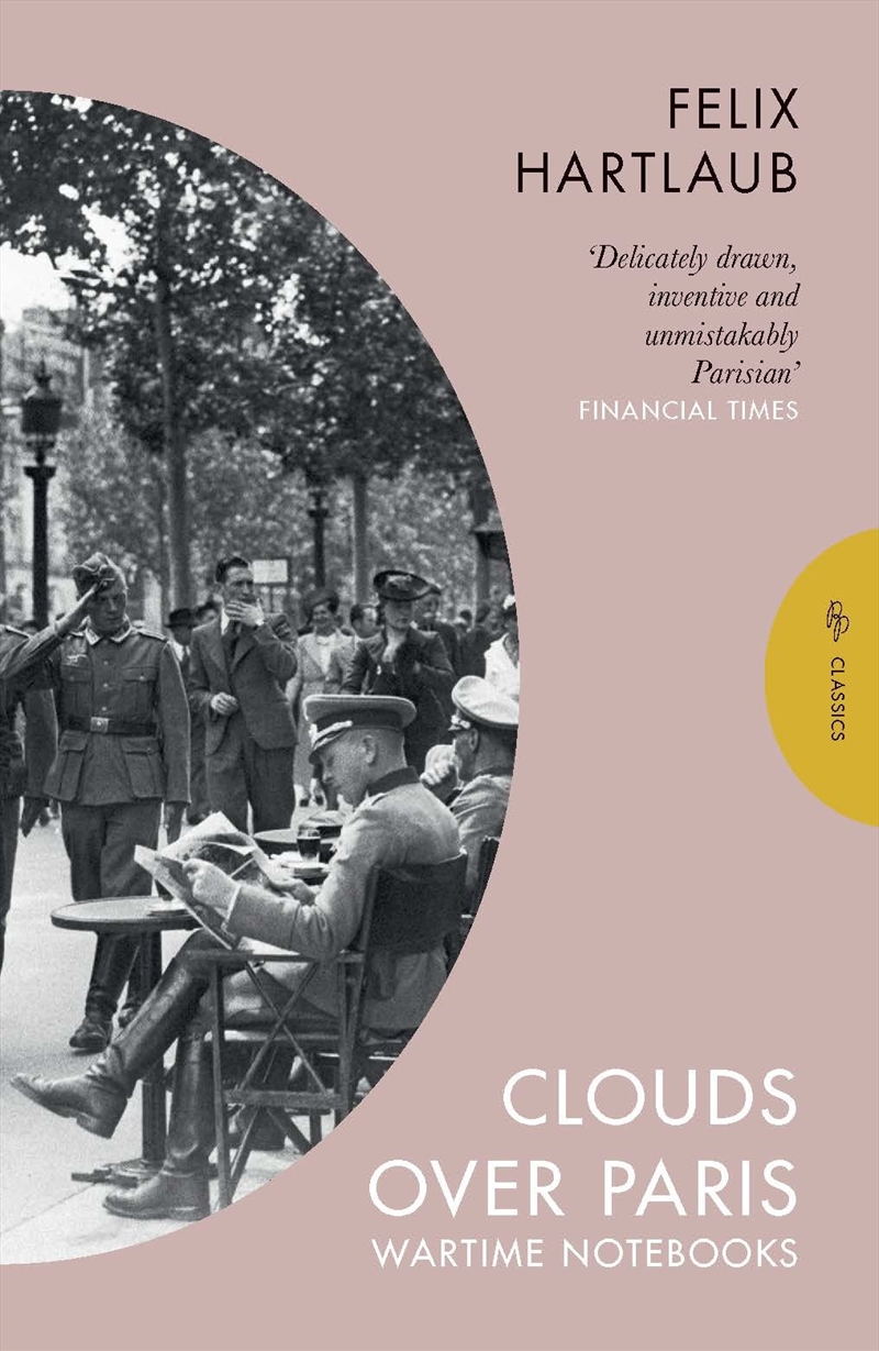 Clouds over Paris: The Wartime Notebooks of Felix Hartlaub/Product Detail/Biographies & True Stories
