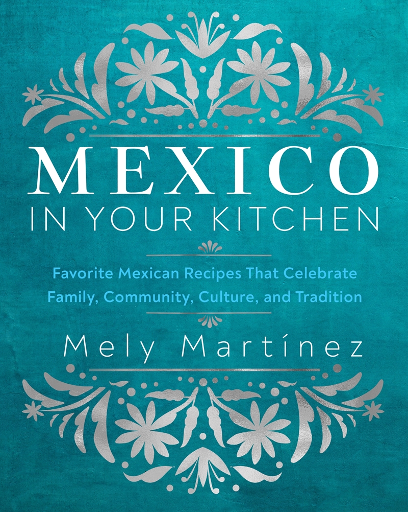 Mexico in Your Kitchen/Product Detail/Recipes, Food & Drink