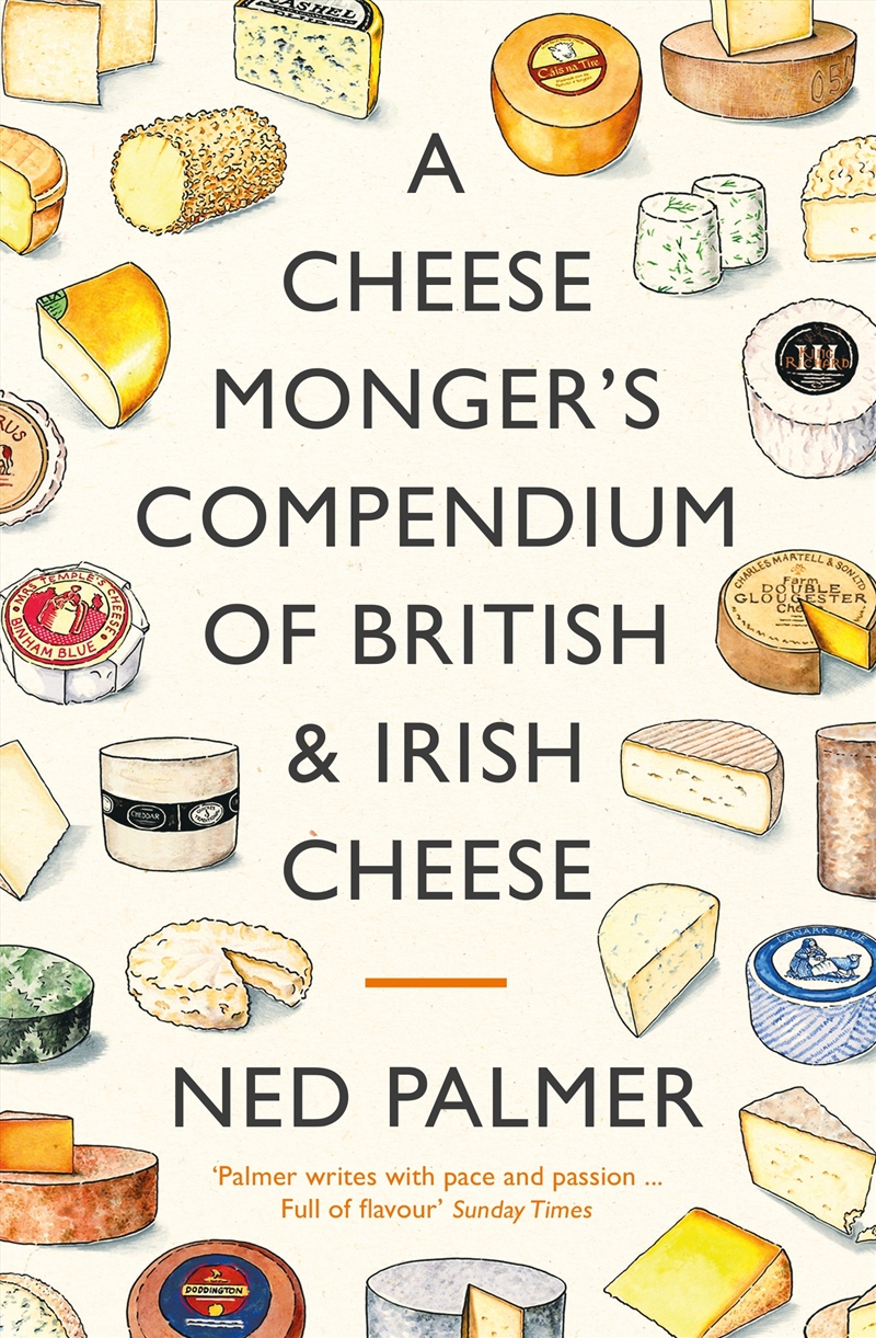 A Cheesemonger's Compendium of British & Irish Cheese/Product Detail/Recipes, Food & Drink