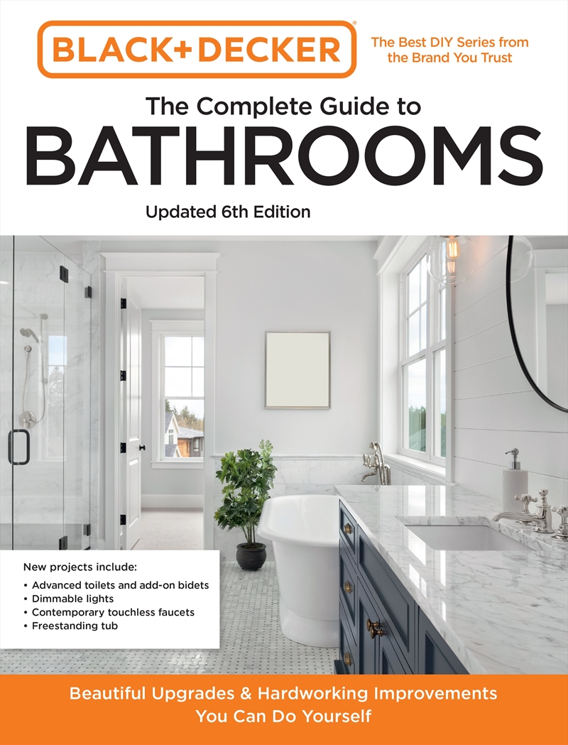 The Complete Guide to Bathrooms (Black and Decker)/Product Detail/House and Home Design