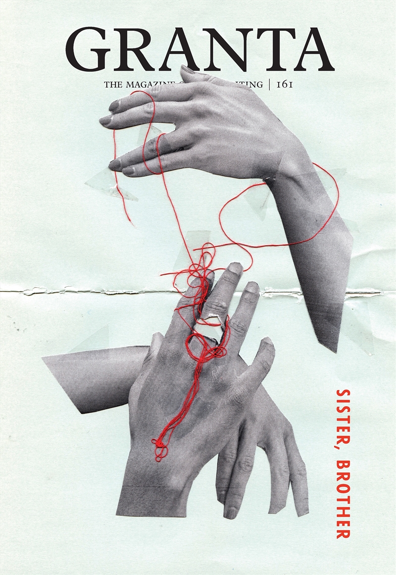 Granta 161: Sister, Brother/Product Detail/Literature & Poetry