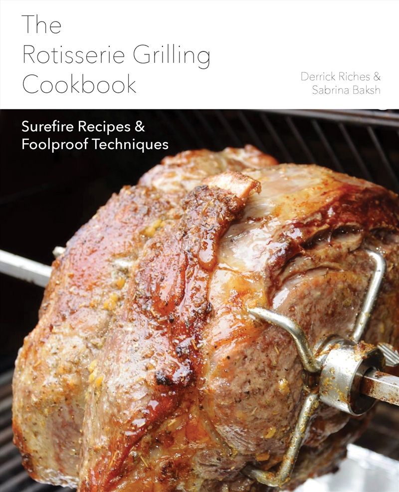 The Rotisserie Grilling Cookbook/Product Detail/Recipes, Food & Drink