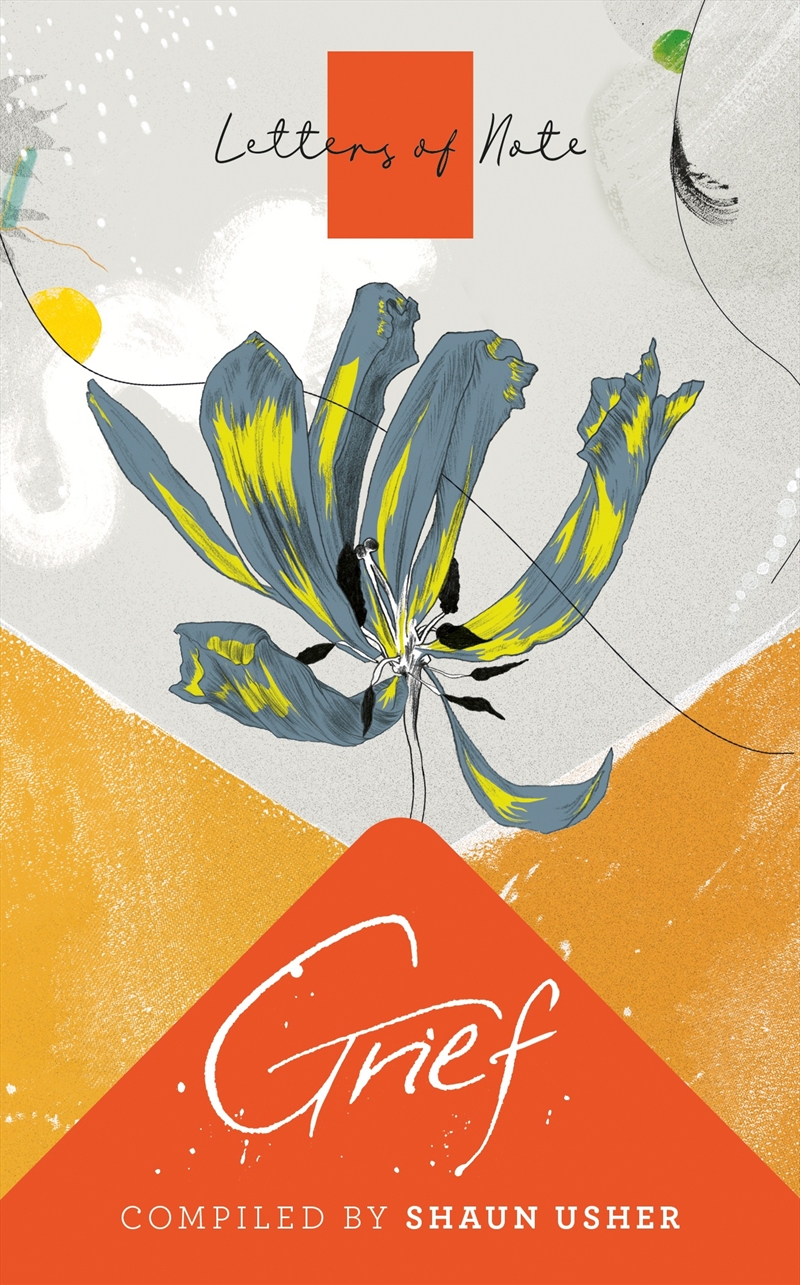 Letters of Note: Grief/Product Detail/Biographies & True Stories