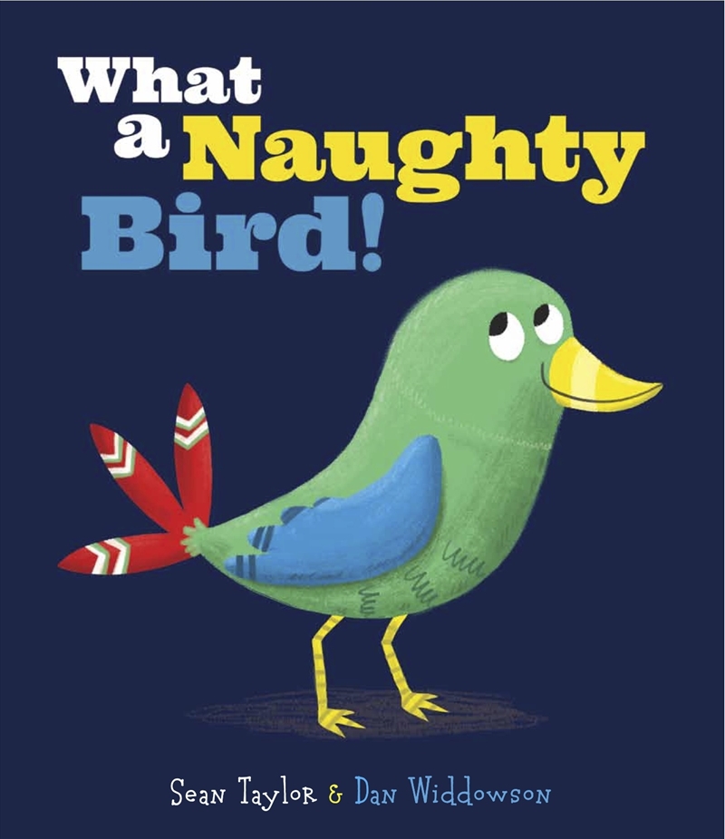 What a Naughty Bird/Product Detail/Early Childhood Fiction Books