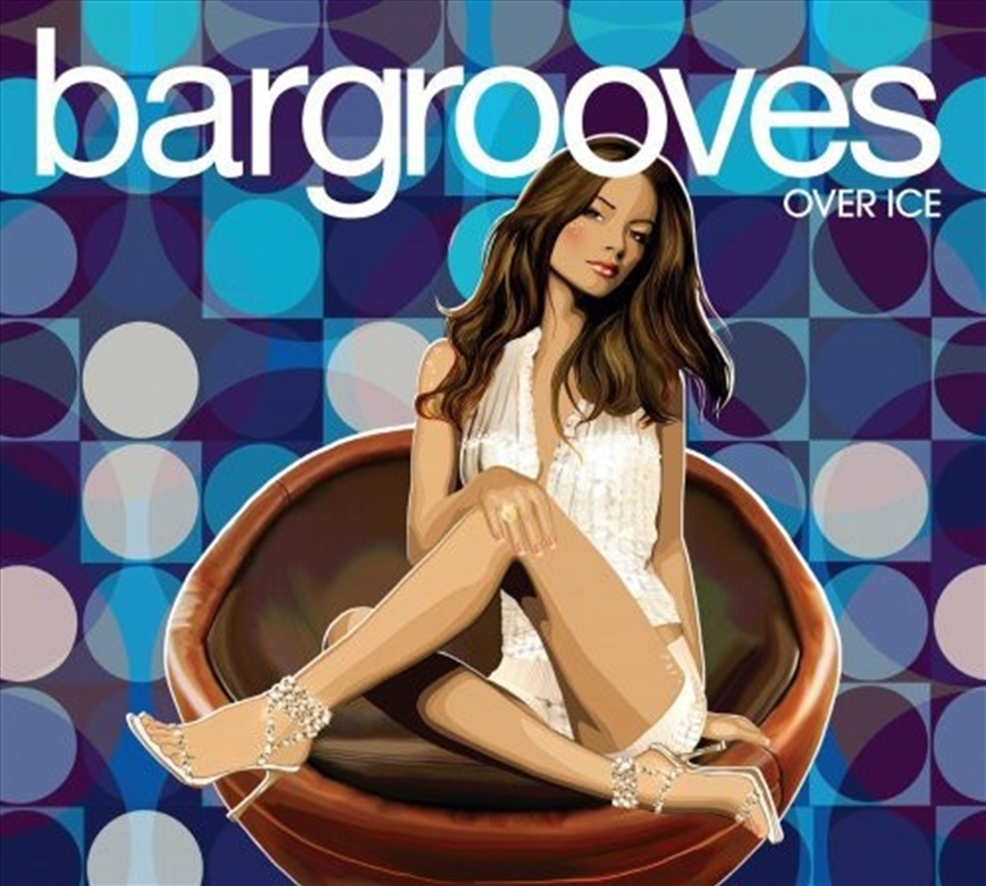 Bargrooves Over Ice: 3cd/Product Detail/Dance