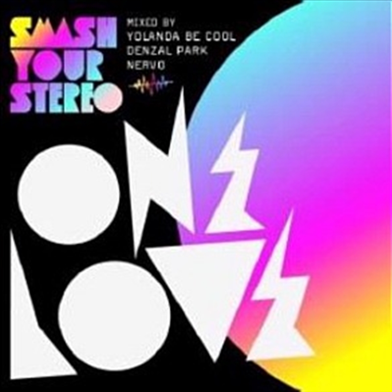 Onelove Smash Your Stereo 2010/Product Detail/Compilation