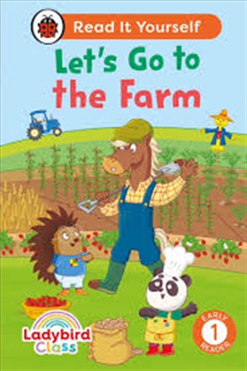 Ladybird Class - Let'S Go To The Farm: Read It Yourself - Level 1 Early Reader/Product Detail/Childrens Fiction Books