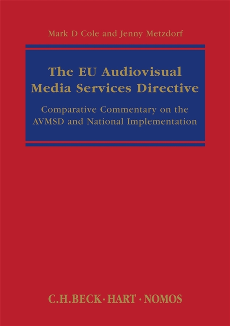 The EU Audiovisual Media Services Directive: Comparative Commentary on the AVMSD and National Implem/Product Detail/Law
