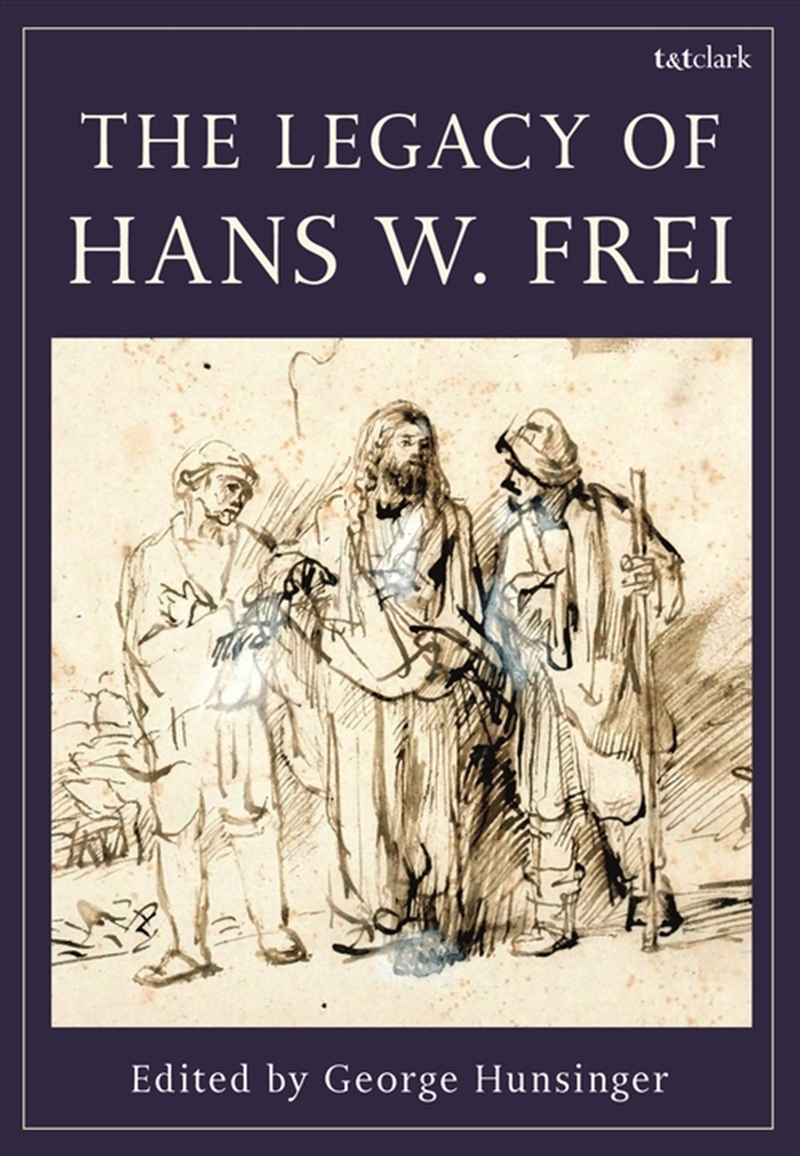 The Legacy Of Hans W. Frei/Product Detail/Religion & Beliefs