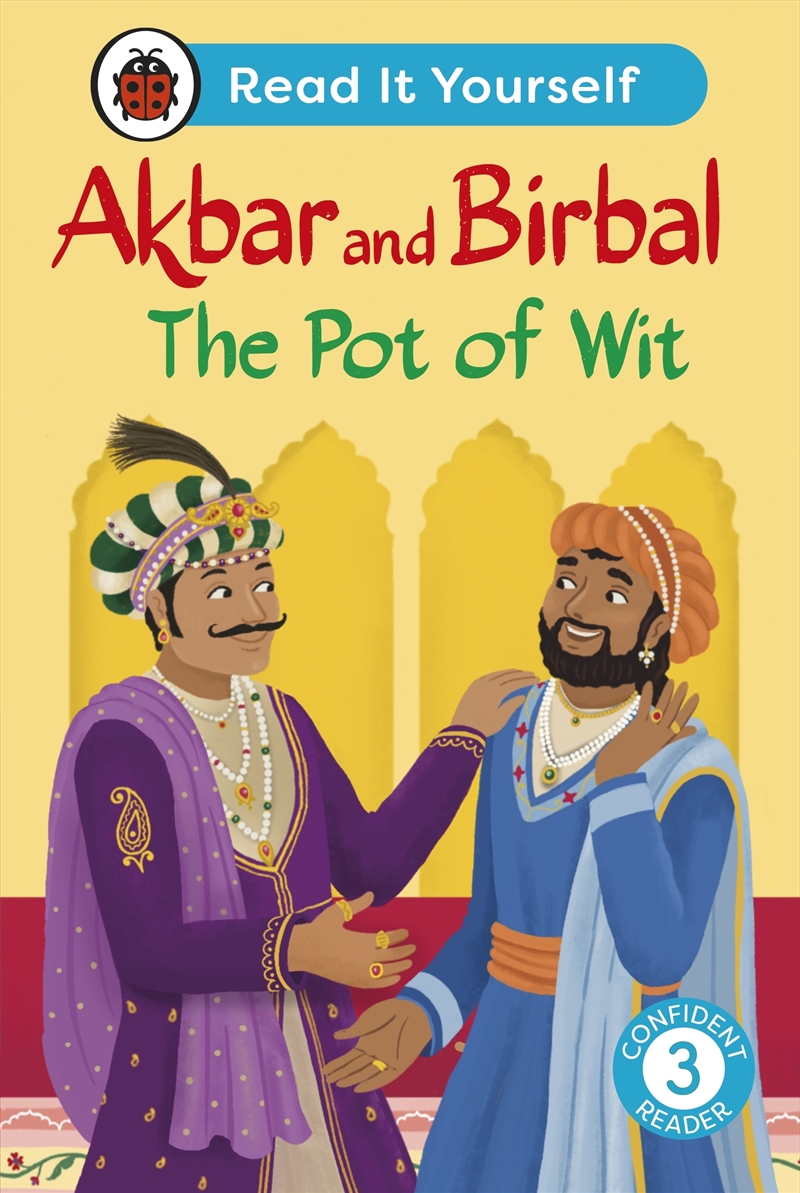 Akbar And Birbal The Pot Of Wit: Read It Yourself - Level 3 Confident Reader/Product Detail/Childrens Fiction Books