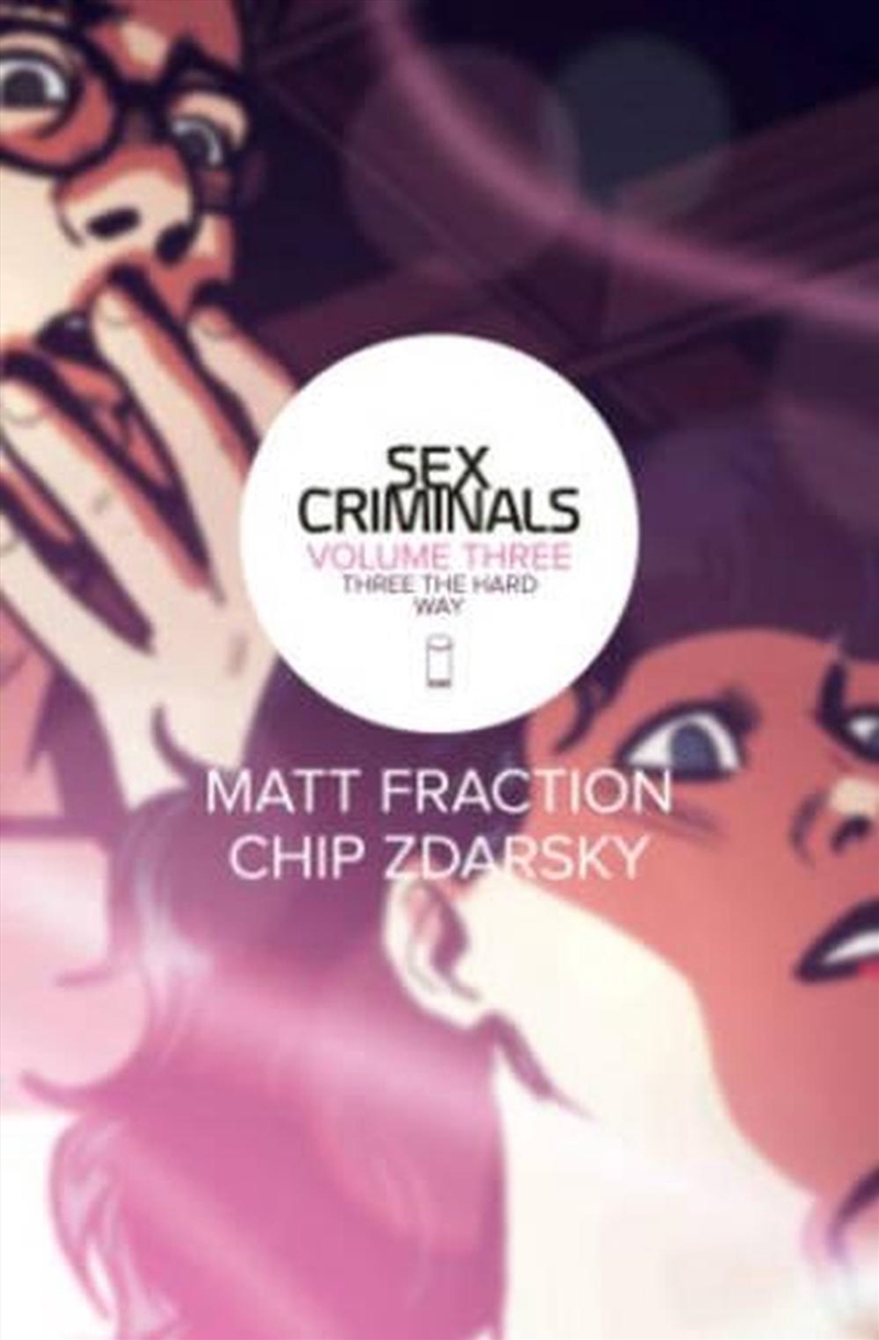 Sex Criminals 3 Three The Hard Way/Product Detail/Graphic Novels