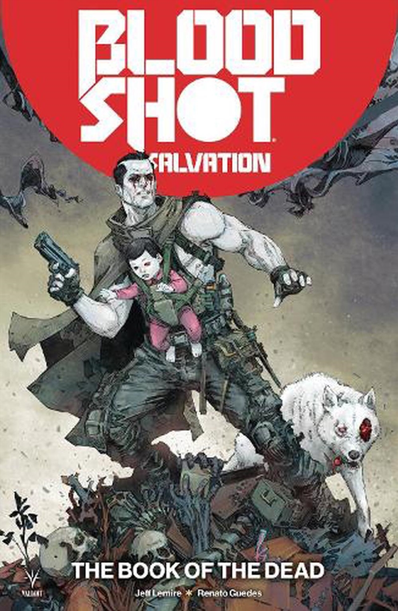 Bloodshot Salvation Vol 2/Bk Of The Dead/Product Detail/Graphic Novels