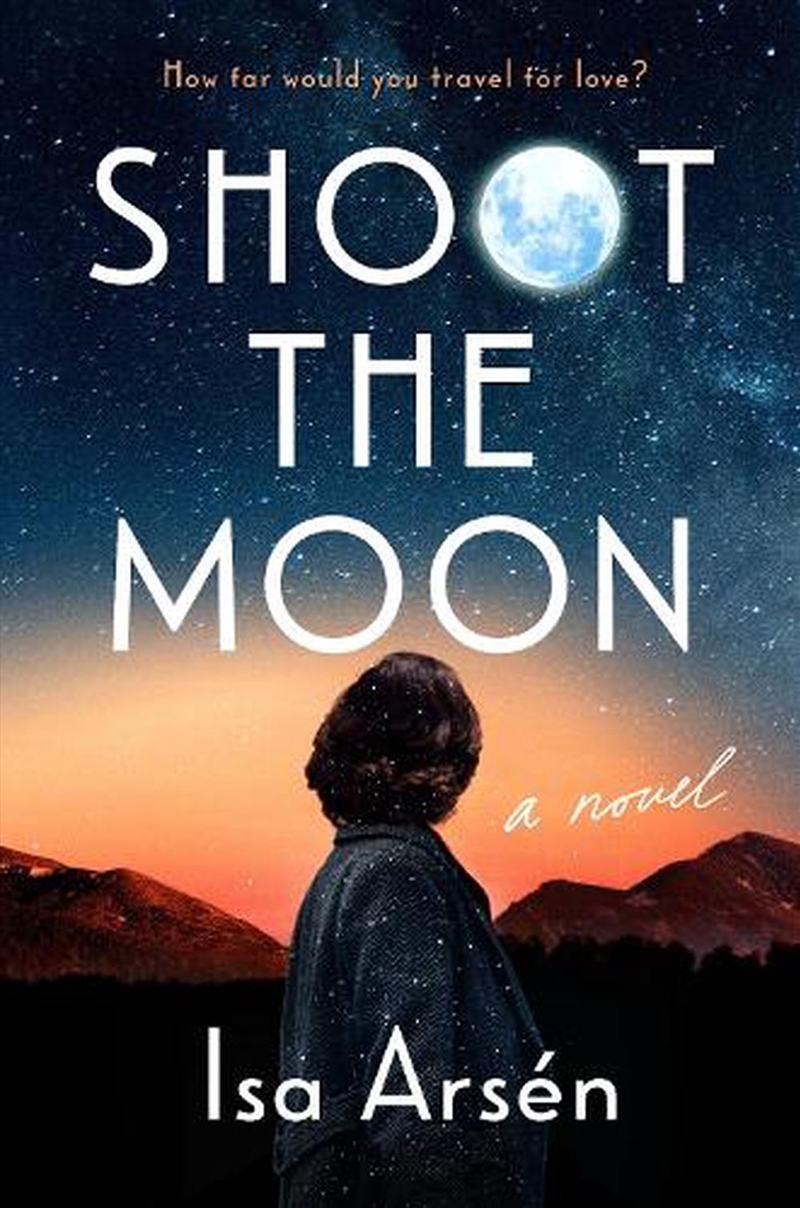 Shoot The Moon/Product Detail/Historical Fiction