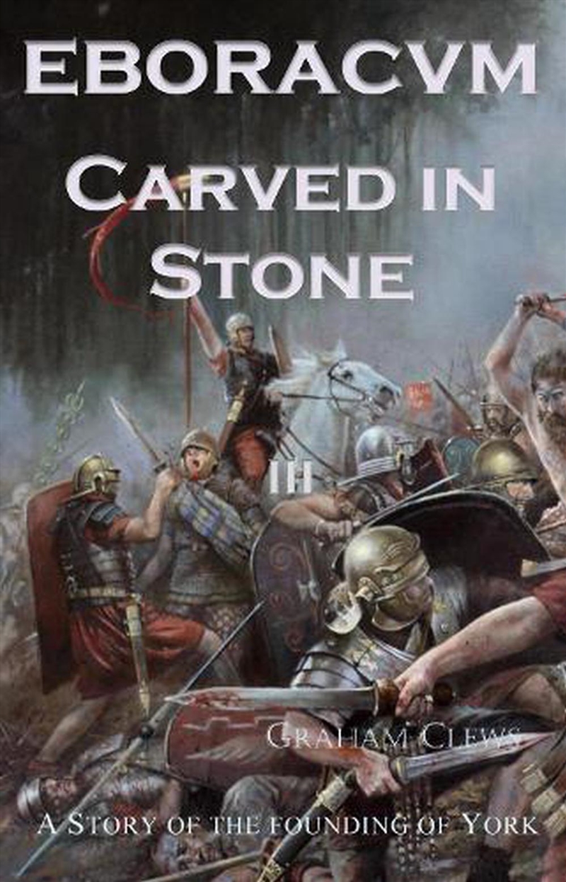 Eboracvm Carved In Stone/Product Detail/Historical Fiction
