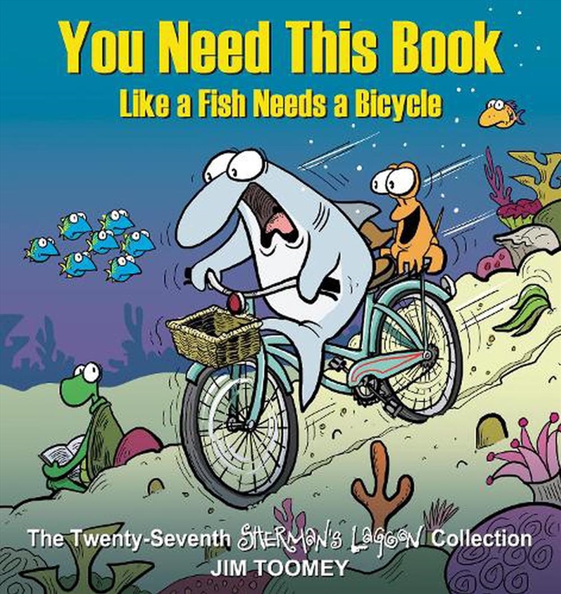 You Need This/Fish Needs A Bicycle 27/Product Detail/Graphic Novels