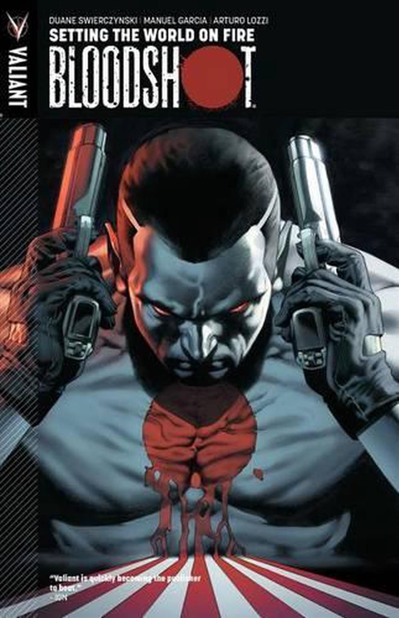 Bloodshot 1 Setting The World On Fire/Product Detail/Graphic Novels