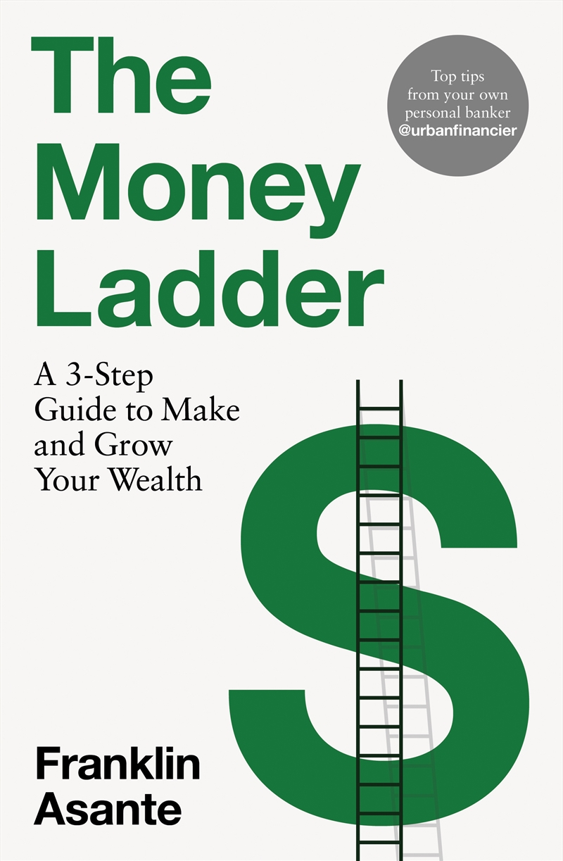 The Money Ladder - A 3-Step Guide To Make And Grow Your Wealth - From Instagram'S @Urbanfinancier/Product Detail/Accounting & Finance