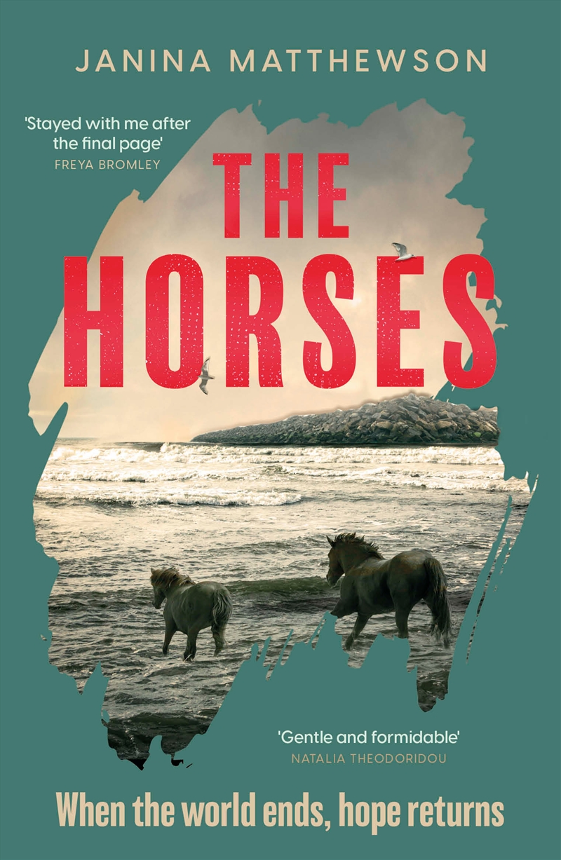 The Horses - A poetic and moving story of community and isolation in the wake of a disaster/Product Detail/General Fiction Books