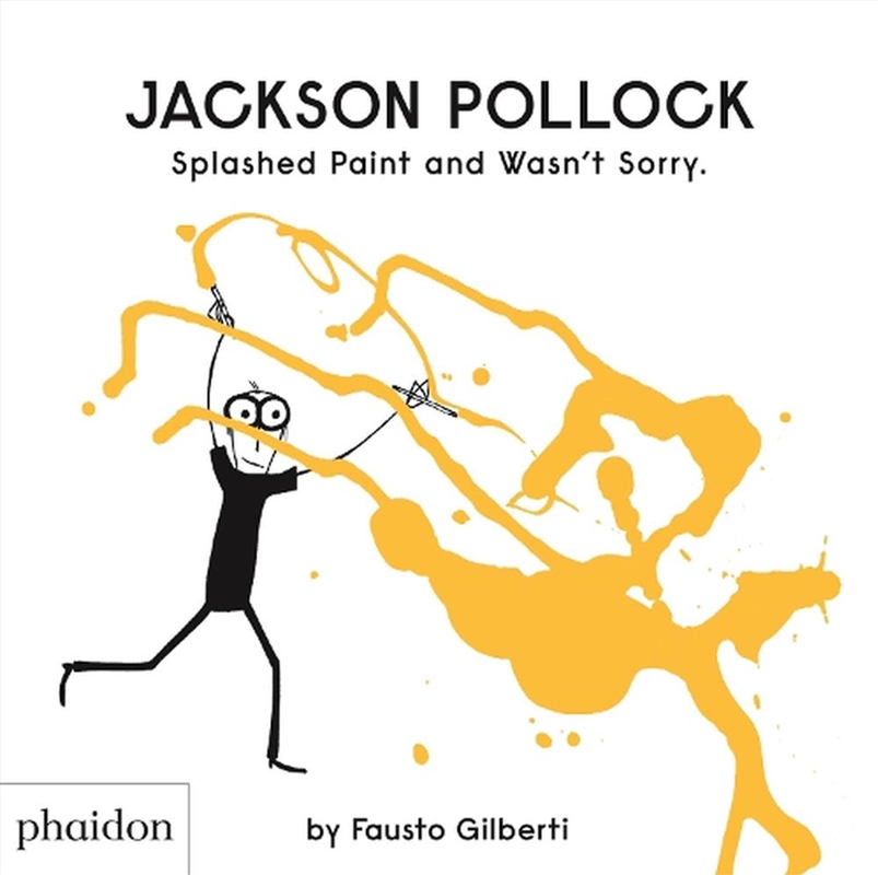 Jackson Pollock Splashed Paint And Wasn't Sorry/Product Detail/Childrens