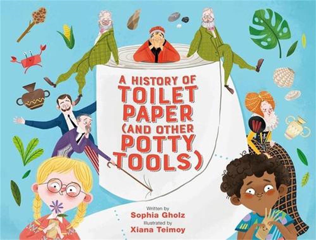 A History of Toilet Paper (and Other Potty Tools)/Product Detail/Early Childhood Fiction Books