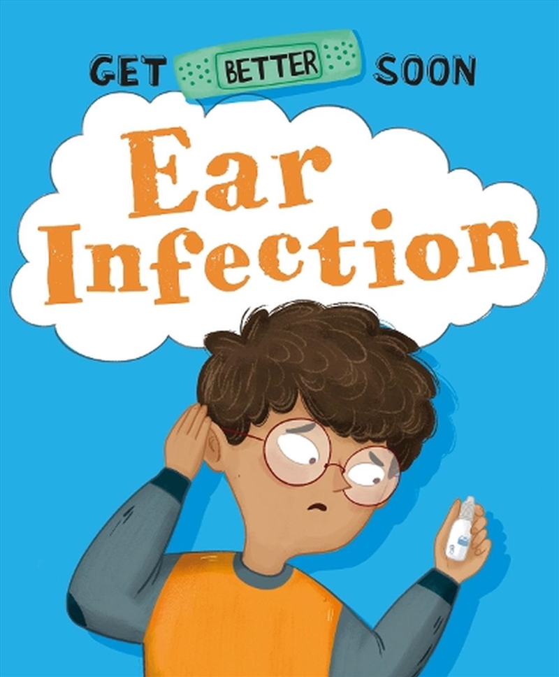 Get Better Soon!: Ear Infection/Product Detail/Early Childhood Fiction Books
