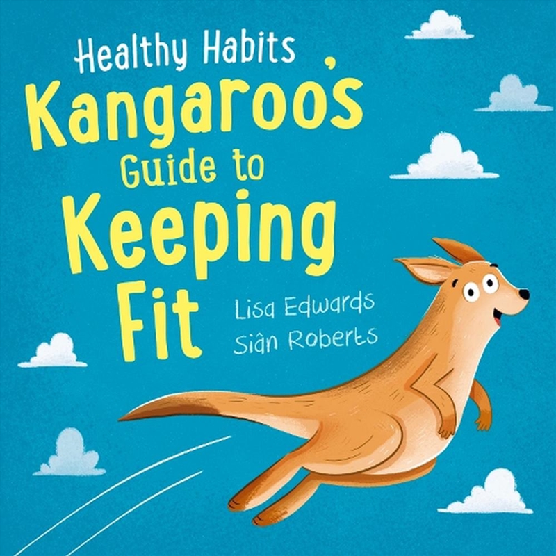 Healthy Habits: Kangaroo's Guide to Keeping Fit/Product Detail/Early Childhood Fiction Books