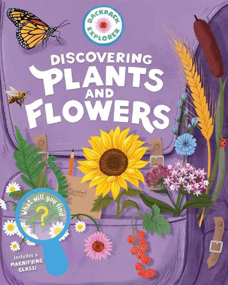 Backpack Explorer: Discovering Plants and Flowers/Product Detail/Childrens