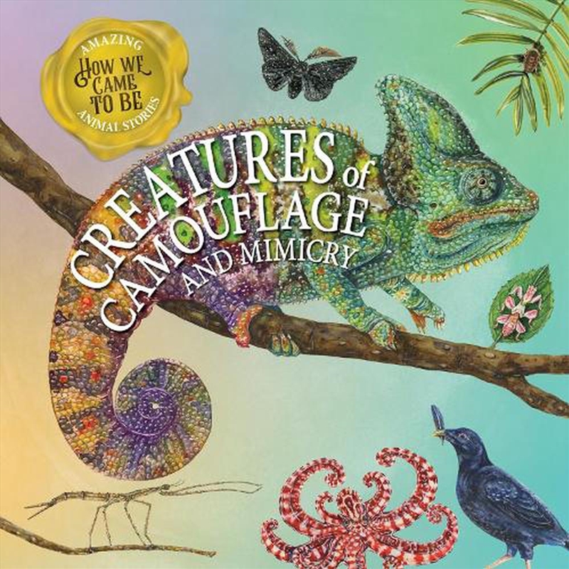 How We Came to Be: Creatures of Camouflage and Mimicry/Product Detail/Early Childhood Fiction Books