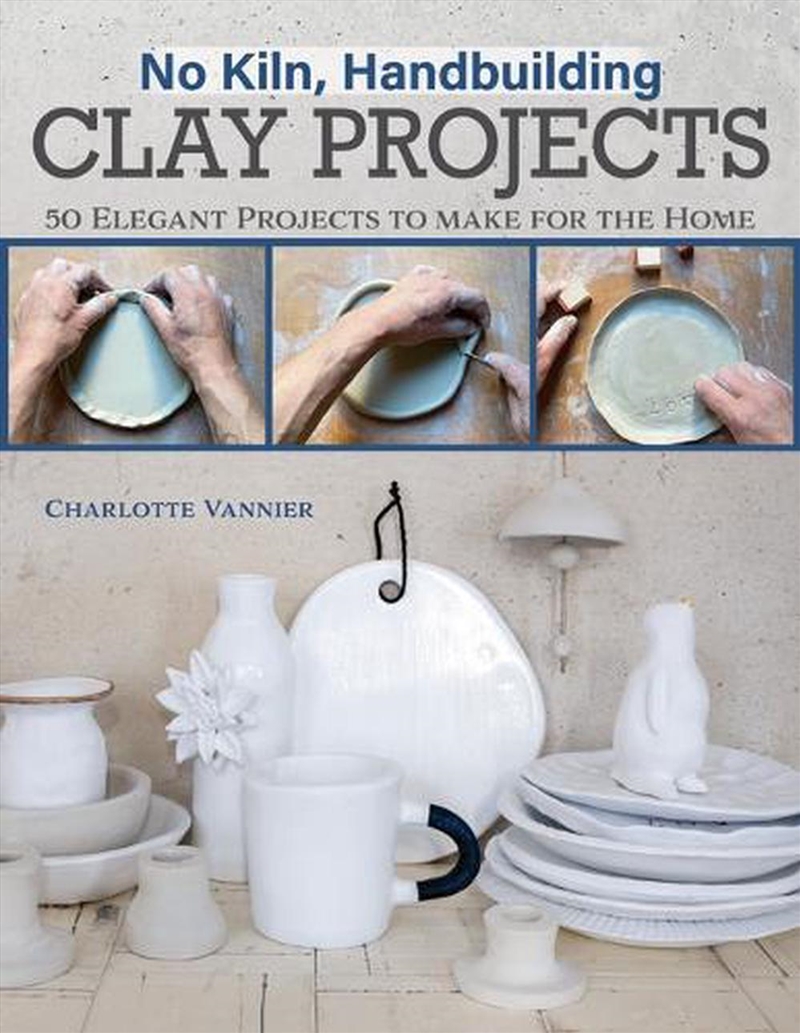 No Kiln, Handbuilding Clay Projects/Product Detail/Crafts & Handiwork