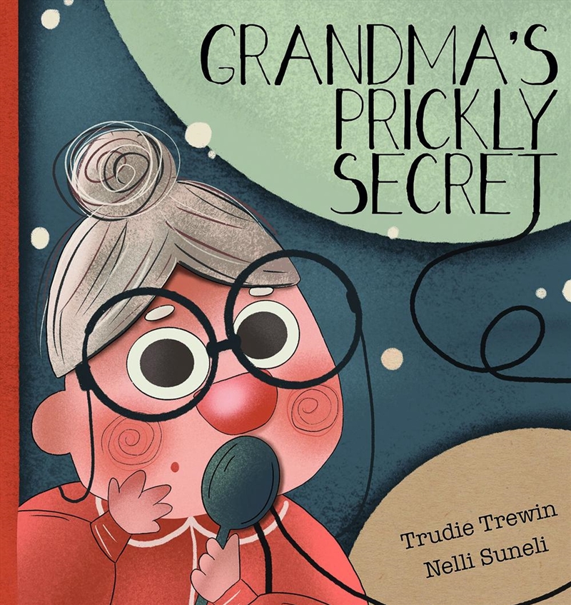 Grandma's Prickly Secret/Product Detail/Early Childhood Fiction Books