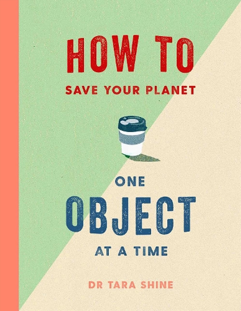 How to Save Your Planet One Object at a Time/Product Detail/Reading