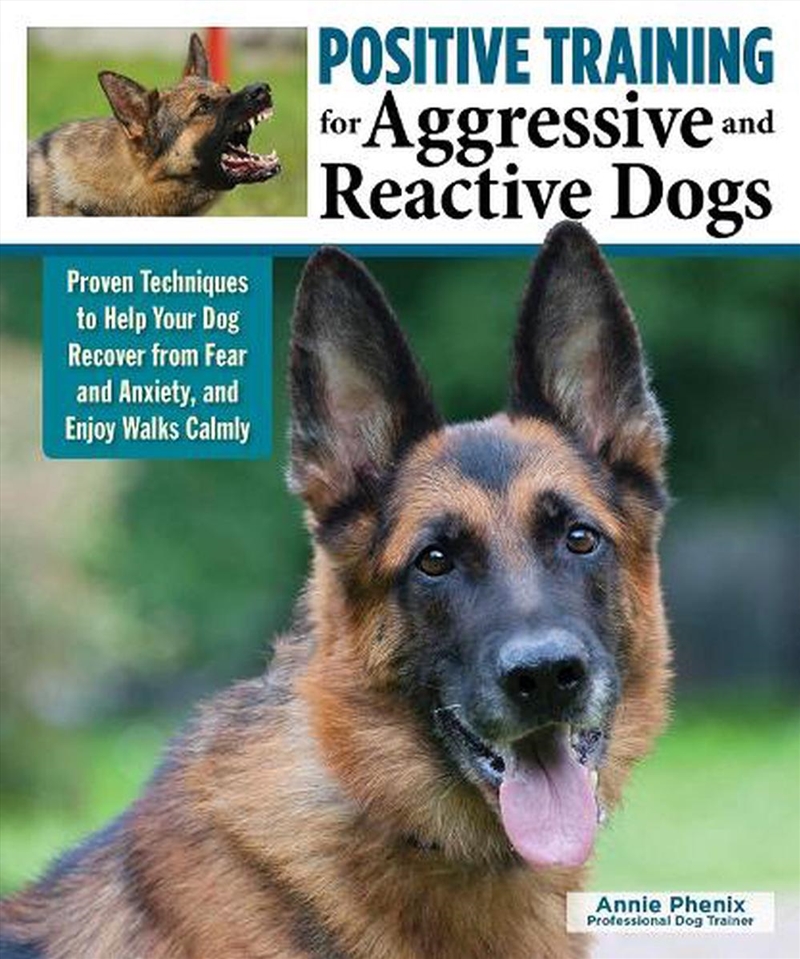 Positive Training for Aggressive and Reactive Dogs/Product Detail/Animals & Nature