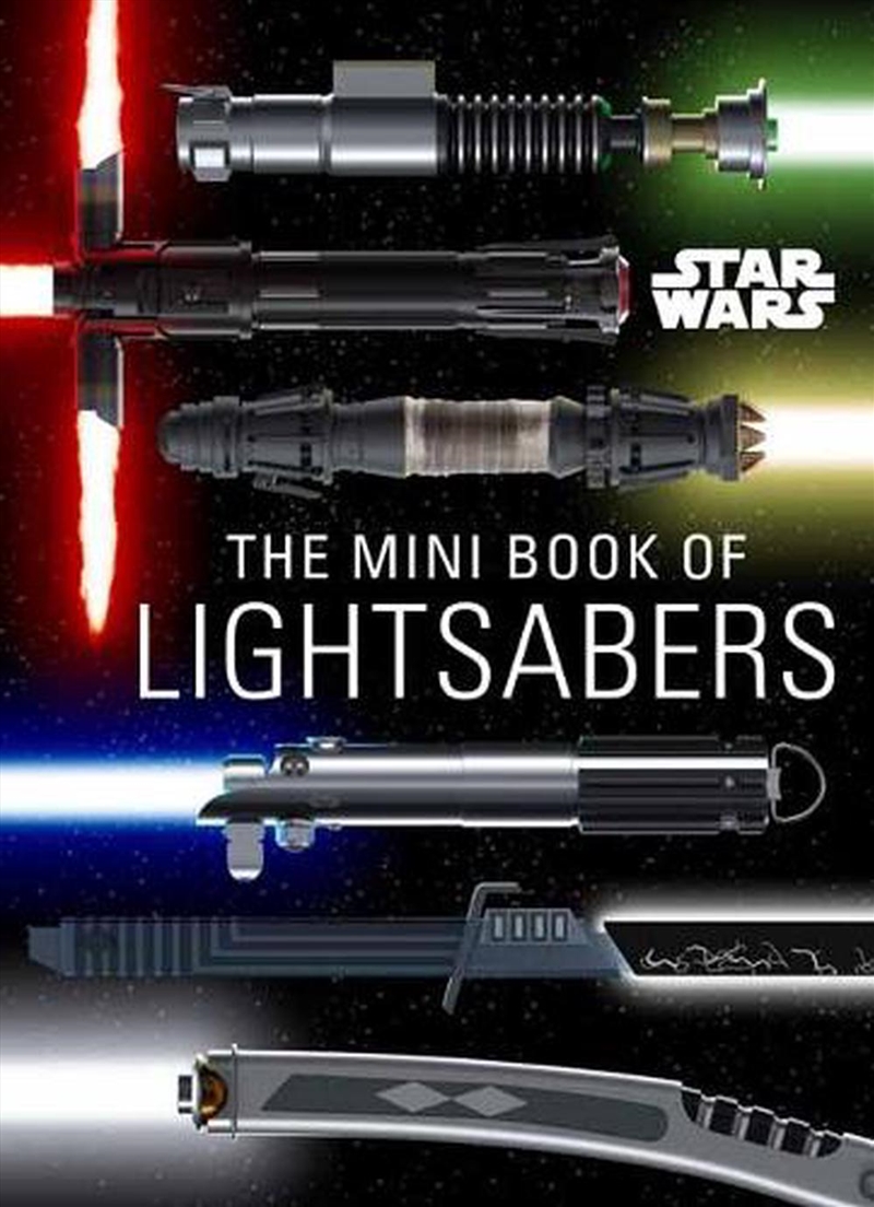 Star Wars: The Mini Book of Lightsabers/Product Detail/Arts & Entertainment