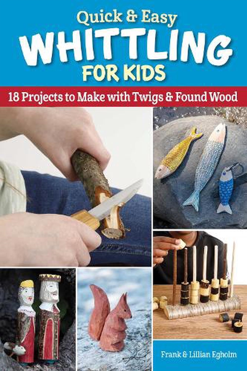 Quick & Easy Whittling for Kids/Product Detail/Crafts & Handiwork