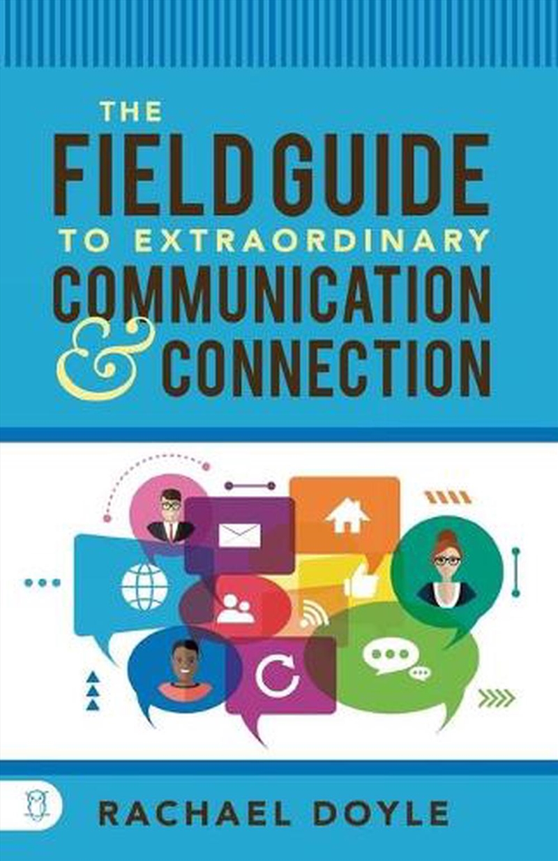 Field Guide to Extraordinary Communication and Connection/Product Detail/Business Leadership & Management