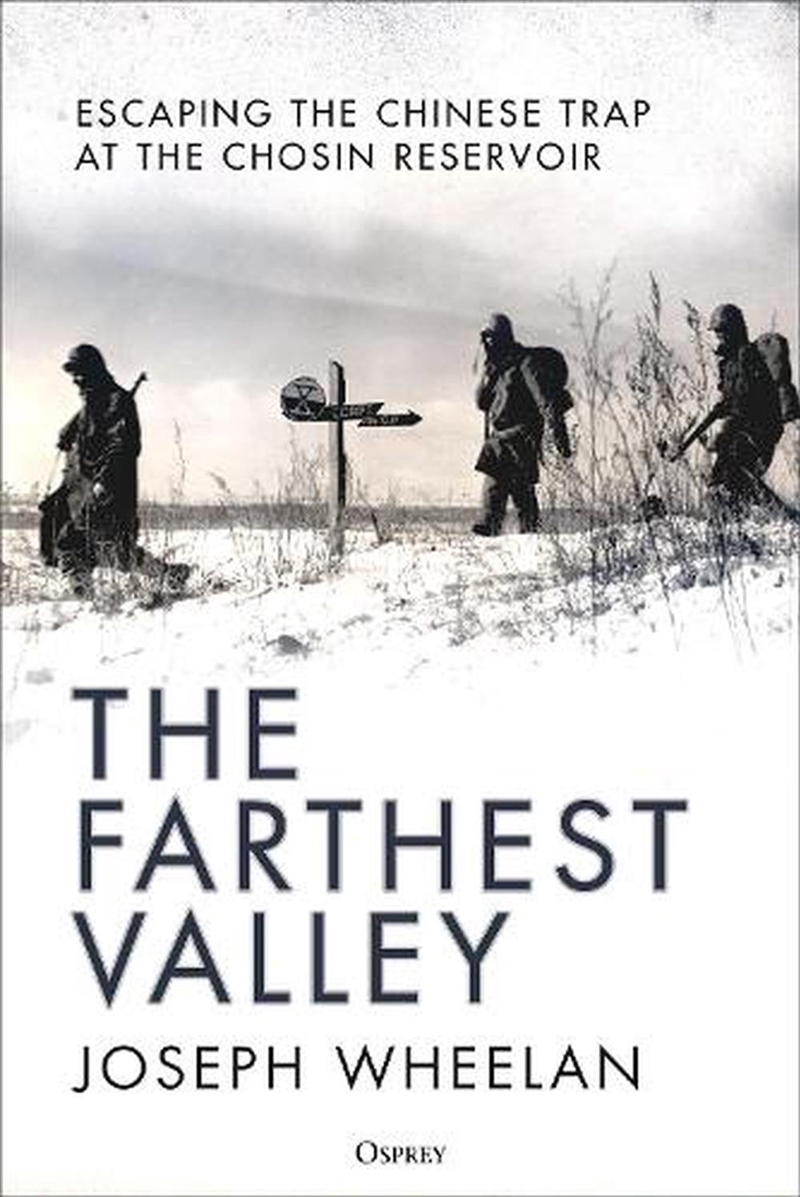 The Farthest Valley: Escaping the Chinese Trap at the Chosin Reservoir/Product Detail/History