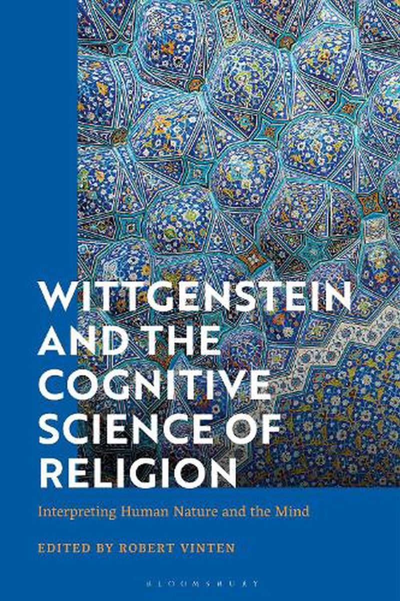 Wittgenstein And The Cognitive Science Of Religion: Interpreting Human Nature And The Mind/Product Detail/Religion & Beliefs