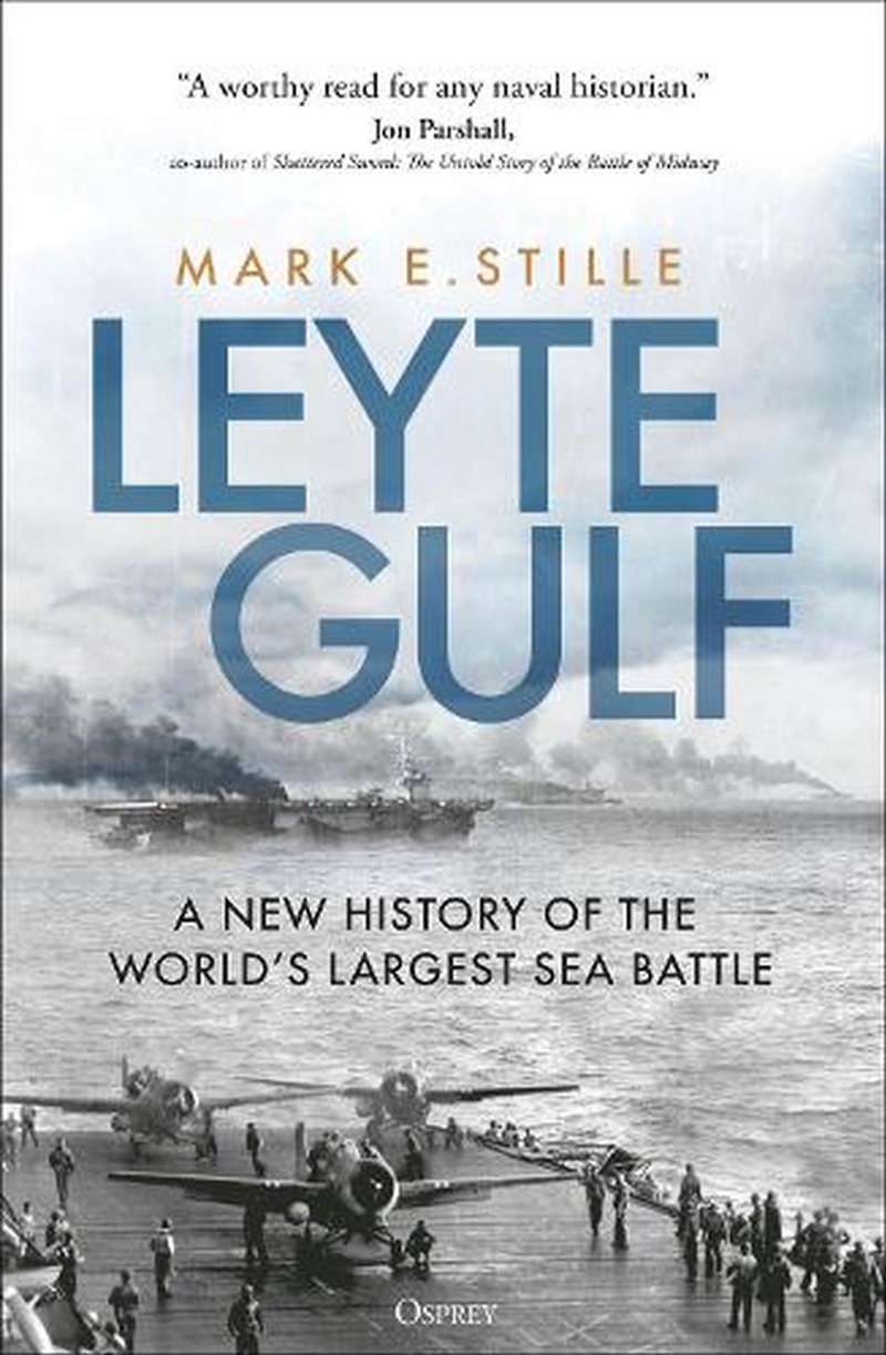 Leyte Gulf: A New History Of The World's Largest Sea Battle/Product Detail/History