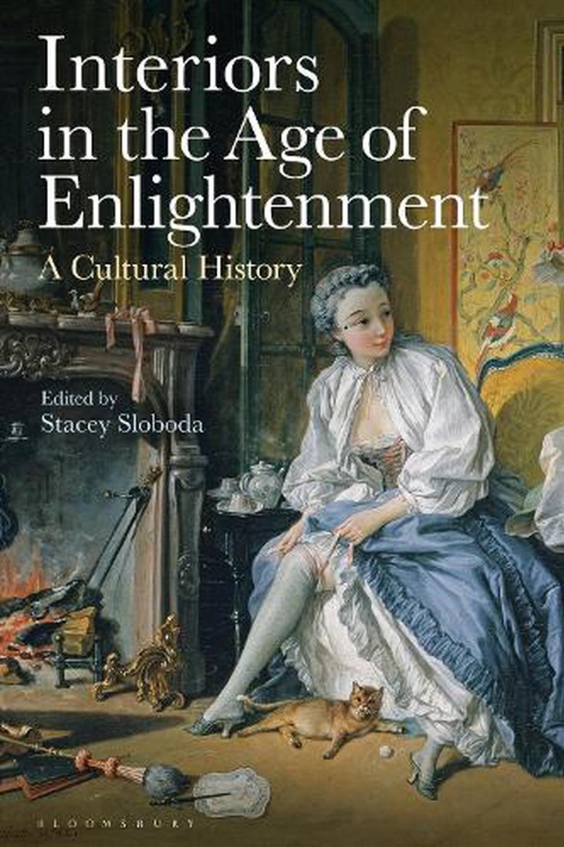 Interiors in the Age of Enlightenment: A Cultural History/Product Detail/Architecture