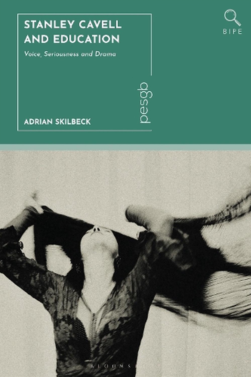 Stanley Cavell and Education: Voice, Seriousness and Drama/Product Detail/Reading